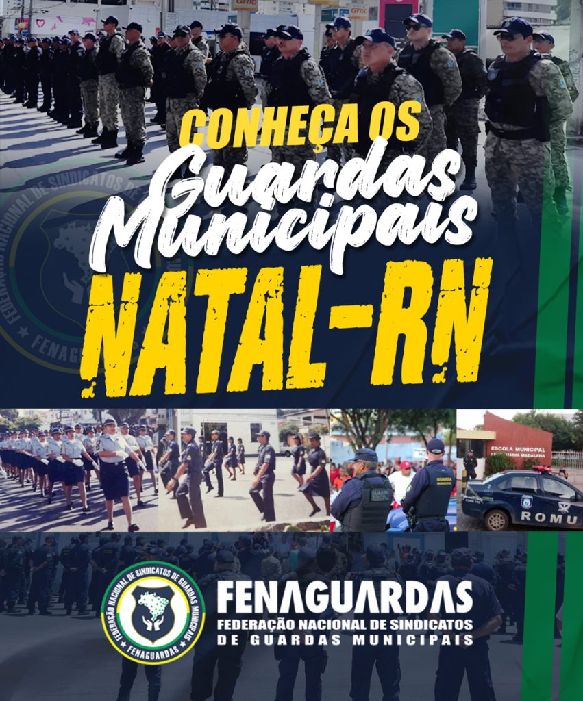 Conheça os guardas municipais de Natal-RN – FENAGUARDAS